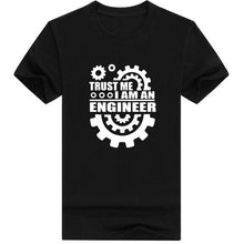 Load image into Gallery viewer, Trust Me Humor I&#39;m An Engineer T-Shirt
