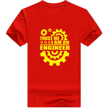 Load image into Gallery viewer, Trust Me Humor I&#39;m An Engineer T-Shirt